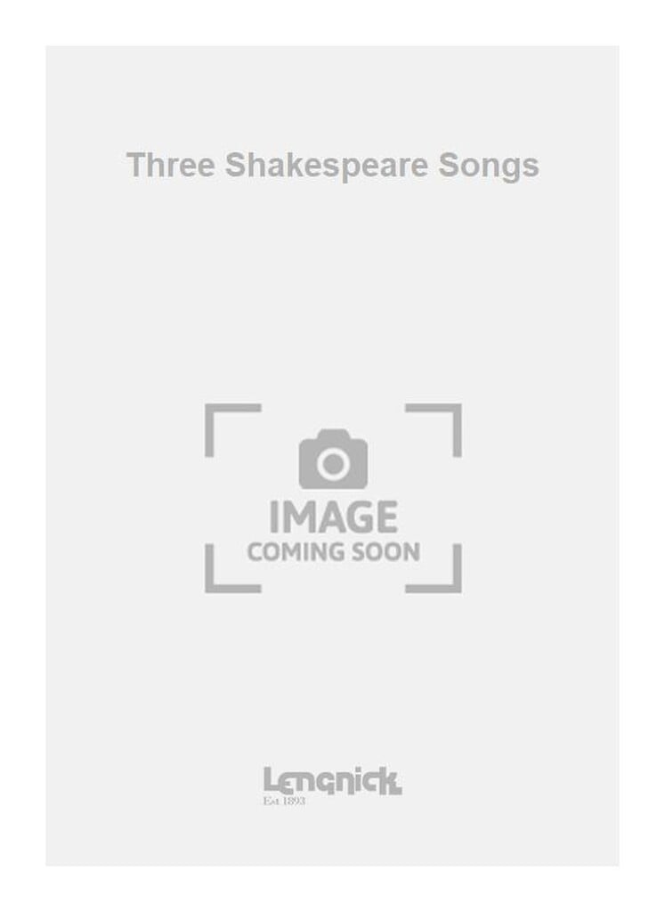 Three Shakespeare Songs